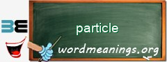 WordMeaning blackboard for particle